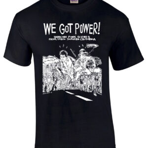 We Got Power T shirt