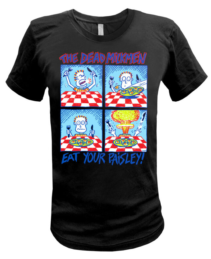 Dead Milkmen Eat Your Paisley T Shirt Shary2
