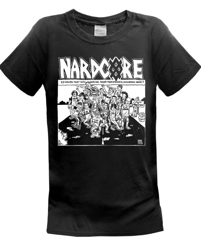 Nardcore T Shirt Walsby Oxnard Punk