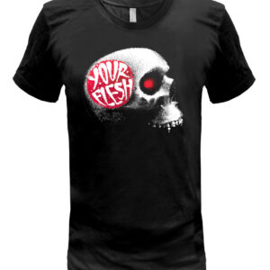 Your Flesh T Shirt John Leamy
