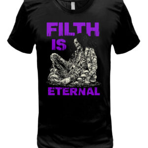 Filth Is Eternal T Shirt Evil Jay