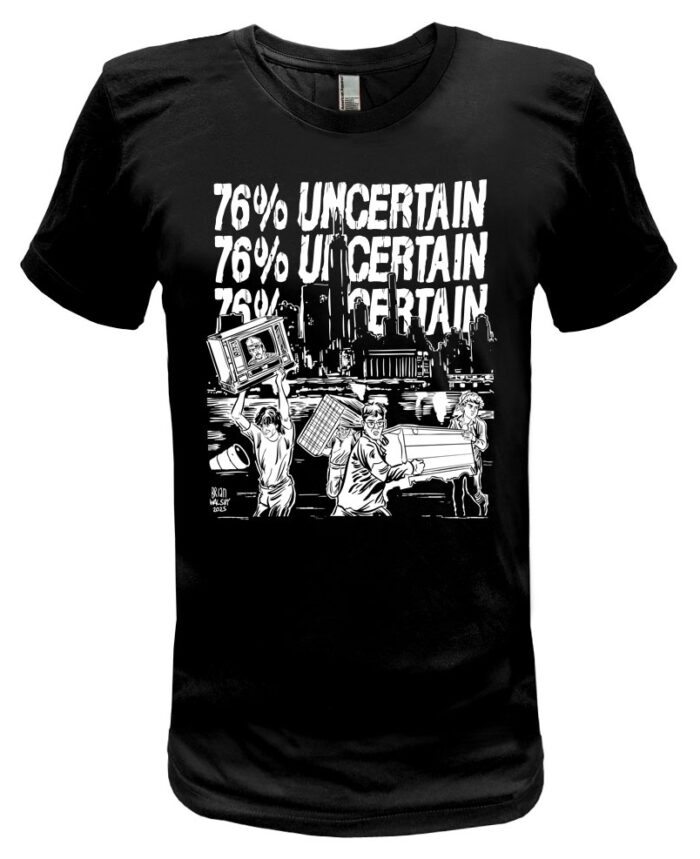 76% Uncertain T Shirt Walsby